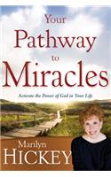 Your Pathway to Miracles: Activate the Power of God in Your Life(English)