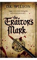 The Traitor`s Mark - A Tudor Mystery