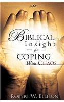 Biblical Insight for COPING WITH CHAOS