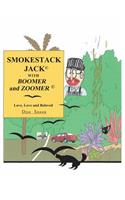 Smokestack Jack with Boomer and Zoomer