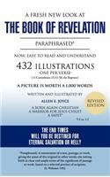 Fresh New Look at the Book of Revelation Paraphrased* Easy to Read and Understand 432 Illustrations-One Per Verse (+1 Corinthians, 15