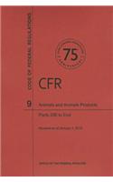 Code of Federal Regulations Title 9, Animals and Animal Products, Parts 200end, 2013