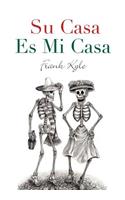 Su Casa Es Mi Casa - 2020 Revised Edition