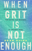 When Grit Is Not Enough