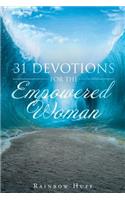 31 Devotions for the Empowered Woman