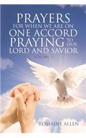 Prayers For When We Are On One Accord Praying To Our Lord And Savior