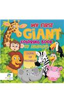 My First Giant Coloring Book of Animals Coloring for Preschoolers