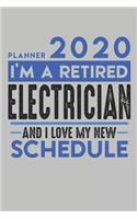 Weekly Planner 2020 - 2021 for retired ELECTRICIAN: I'm a retired ELECTRICIAN and I love my new Schedule - 120 Weekly Calendar Pages - 6" x 9" - Retirement Planner