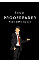 I am a Proofreader and I love my job Notebook For Proofreaders
