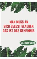 Man muss an sich selbst glauben: kalender 2020 sprüche mit Inspirierender Aufstellkalender für mehr Ruhe, Gelassenheit und Achtsamkeit