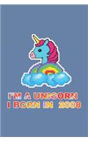 I'm A Unicorn I Born In 2008