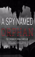 Spy Named Orphan Lib/E
