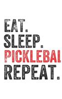 Eat Sleep Pickleball Repeat Sports Notebook Gift