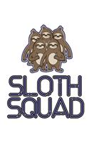 Sloth Squad: 6x9 120 pages blank - Your personal Diary