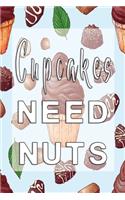 Cupcakes need nuts: Dot Grid 6x9 Dotted Bullet Journal and Notebook with Nougat Cupcake 120 Pages