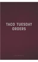 Taco Tuesday Orders