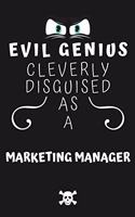 Evil Genius Cleverly Disguised As A Marketing Manager