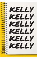 Name KELLY Customized Gift For KELLY A beautiful personalized: Lined Notebook / Journal Gift, Notebook for KELLY,120 Pages, 6 x 9 inches, Gift For KELLY, Personal Diary, KELLY, Personalized Journal, Family Noteb