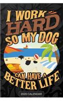 I Work Hard So My Dog Can Have A Better Life: Borzoi 2020 Calendar - Customized Gift For Borzoi Dog Owner