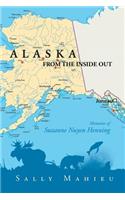 Alaska From the Inside Out- Memories of Suzanne Nuyen Henning