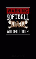 Warning! Softball Dad Will Yell Loudly!: Monthly Bill Planner & Organizer(932 Monthly Bill Planner & Organizer)