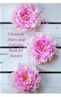 Christian Diary and Coloring Book for Anxiety: A Journal and Coloring Book With Prompts