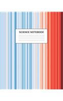 Science Notebook: Global Warming Stripes Climate Change Climate Strike Notepad Journal. 7.5 x 9.25 Inch Lined College Ruled Note Book With Soft Matte Cover For Scient