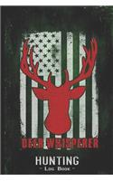 Hunting Log Book Journal for Hunter: Red Deer Whisperer Head American Flag - Hunters Track Record of Species, Location, Gear - Shooting Seasons Dates