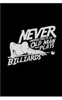 Never underestimate an old man who plays billiards