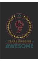 9 Years Of Being Awesome: Blank Lined Notebook / Journal (6 X 9) - Birthday Gift for Women And Men
