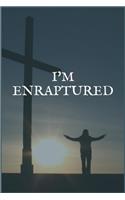 I'm Enraptured: A Thyroid Cancer Treatment Overcomers and Survivors Prompt Lined Writing Notebook