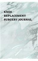 Knee Replacement Surgery Journal: Undated Planner, Medication And Rehabilitation Recovery Log Book ( Knee Injury Restoration, Medicament, Healing Organiser )