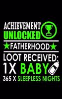 Achievement Unlocked Fatherhood Loot Received: 1X Baby, 364 X Sleepless Nights: 110 Game Sheets - 660 Tic-Tac-Toe Blank Games - Soft Cover Book For Kids For Traveling & Summer Vacations - Mini Ga