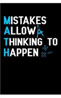 Mistakes Allow Thinking to Happen: A Journal, Notepad, or Diary to write down your thoughts. - 120 Page - 6x9 - College Ruled Journal - Writing Book, Personal Writing Space, Doodle, N