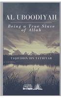 Al Uboodiyah - Being a true Slave of Allah