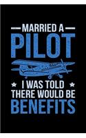 Married A Pilot I Was Told There Would Be Benefits: Lined A5 Notebook for Pilots