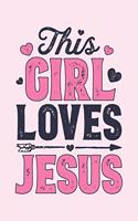 This Girl Loves Jesus