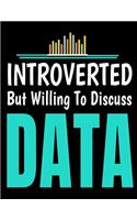 Introverted But Willing To Discuss Data