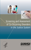 Screening and Assessment of Co-occurring Disorders in the Justice System