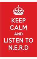 Keep Calm and Listen to N.E.R.D: N.E.R.D Designer Notebook