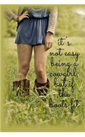 It's Not Easy Being a Cowgirl, But if the Boot Fits