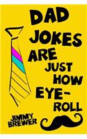 Dad Jokes Are Just How Eye-Roll