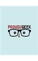 Proud to be geek: Proud to be geek on blue cover (8.5 x 11) inches 110 pages, Blank Unlined Paper for Sketching, Drawing, Whiting, Journaling & Doodling(4 Proud to Be Geek on Blue Sketchbook)