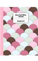 Draw And Write Journal Grades K-2: Mermaid Tail Composition Notebook Scales Primary Notebook For Girls With Story Space
