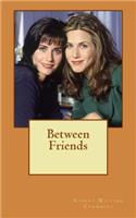 Between Friends