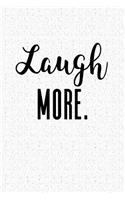 Laugh More