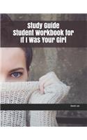Study Guide Student Workbook for If I Was Your Girl