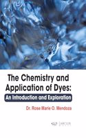 Chemistry and Application of Dyes: An Introduction and Exploration