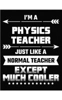 I'm a Physics Teacher Just Like a Normal Teacher Except Much Cooler