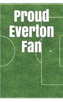 Proud Everton Fan: A Sports Themed Unofficial Soccer Journal for Your Everyday Needs